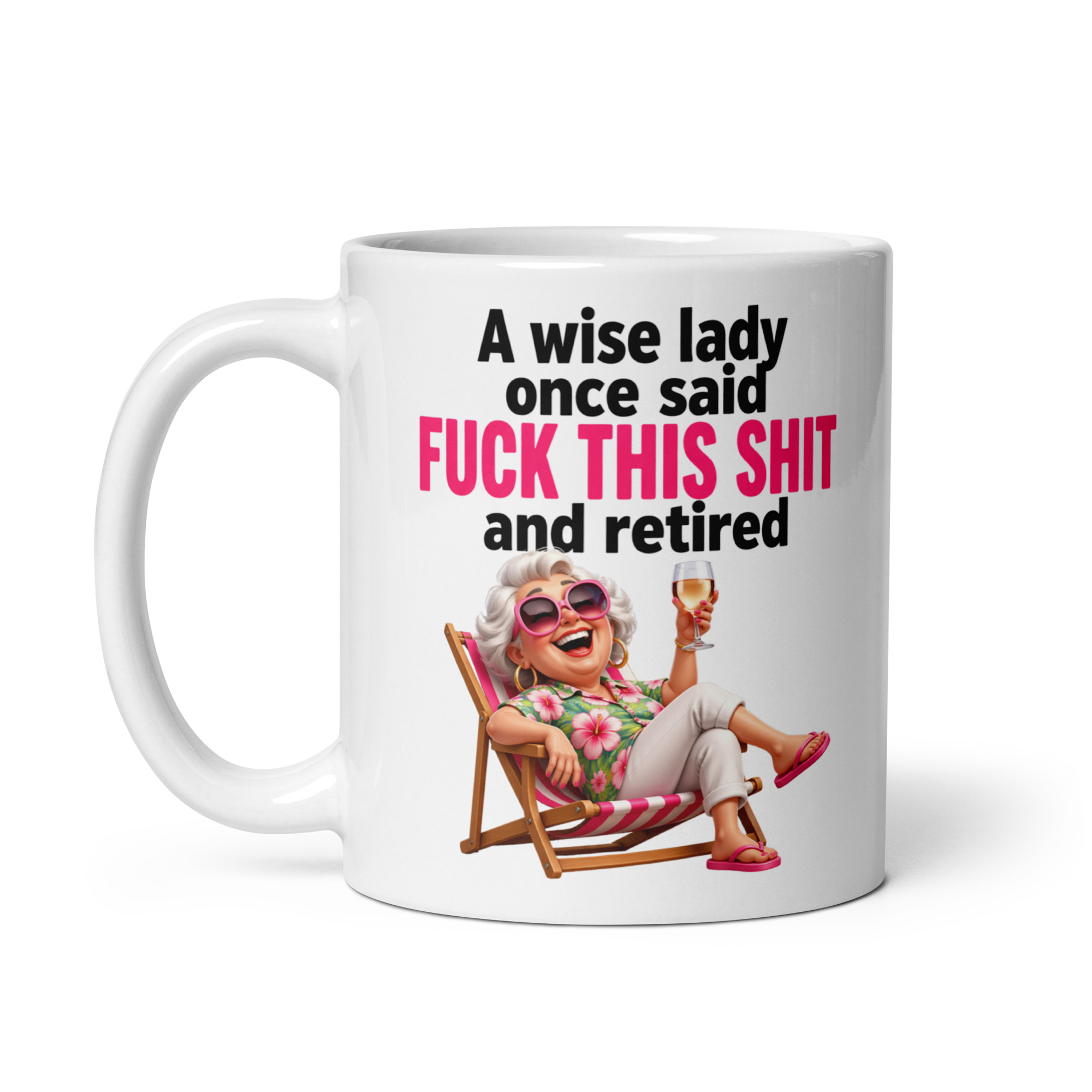 Funny Retirement Gift Mug Wise Lady Said Fuck This Shit