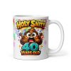 Holy Shit 40 Years Old Mug Funny Rude 40th Birthday Mug