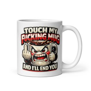 Don’t Touch My Fucking Mug Funny Office Mug Gift
