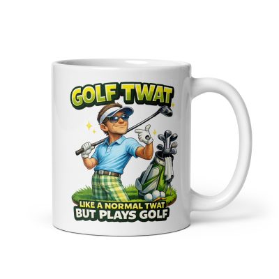 Golf Twat Mug Like A Normal Twat But Plays Golf
