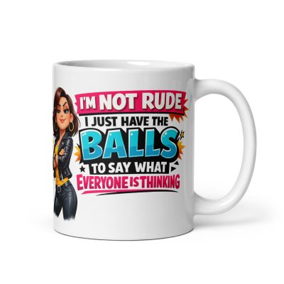 Funny Sassy Mug For Her I’m Not Rude Mug