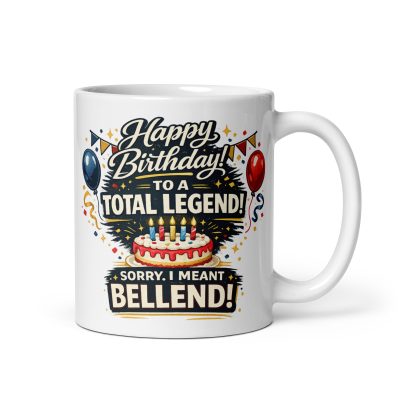 Birthday Mug For A Bellend Rude Birthday Mugs