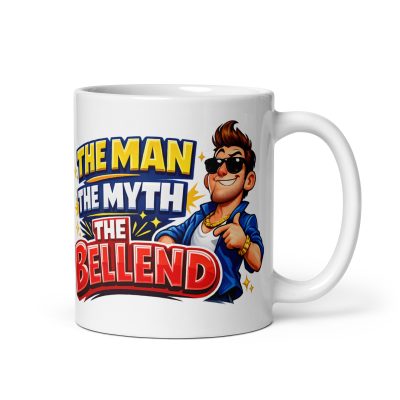 The Man The Myth The Bellend Funny Cheeky Mug For Him