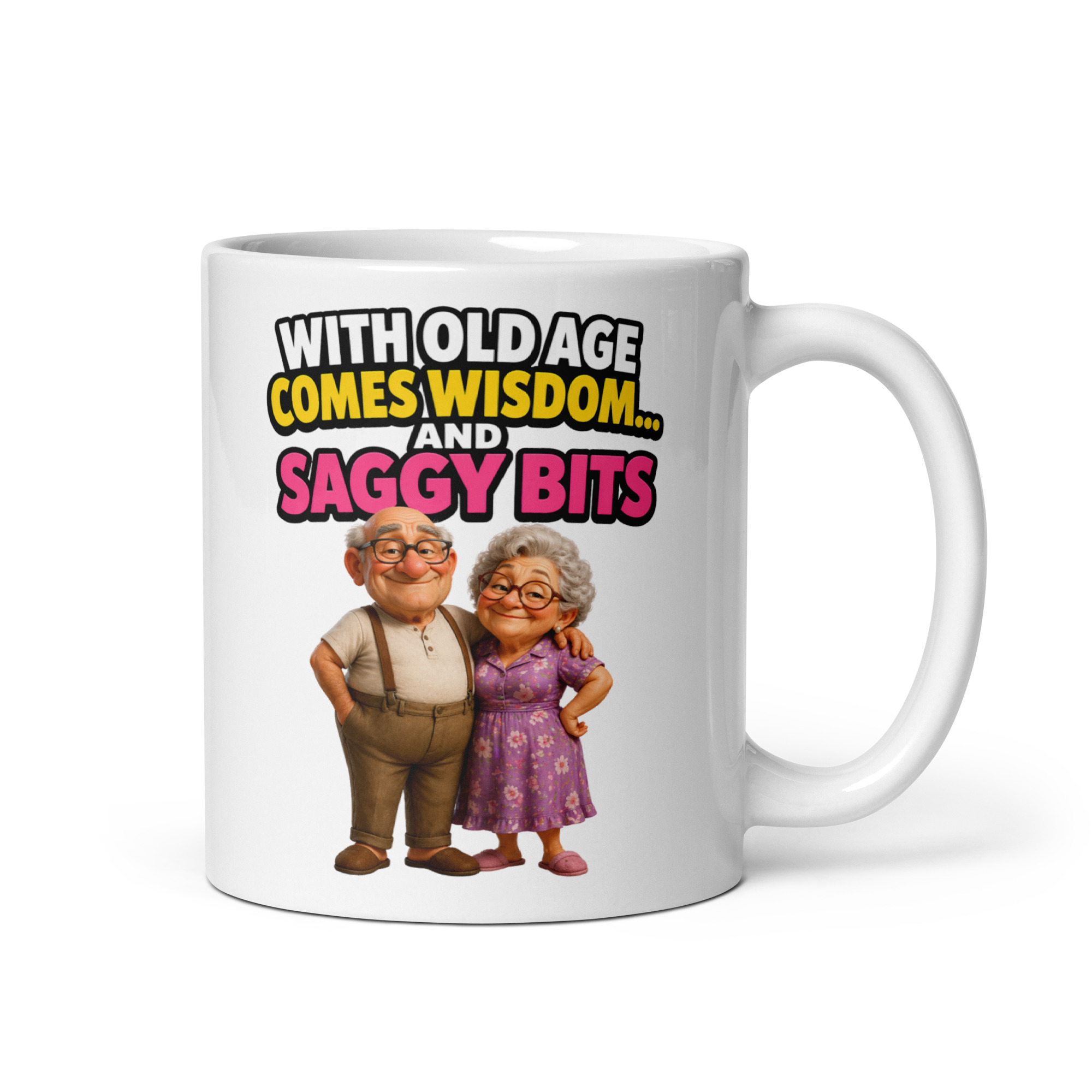 With Old Age Come Wisdom And Saggy Bits Mug Funny Gift