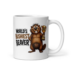 World’s Bushiest Beaver Mug Award For Bushy Beavers