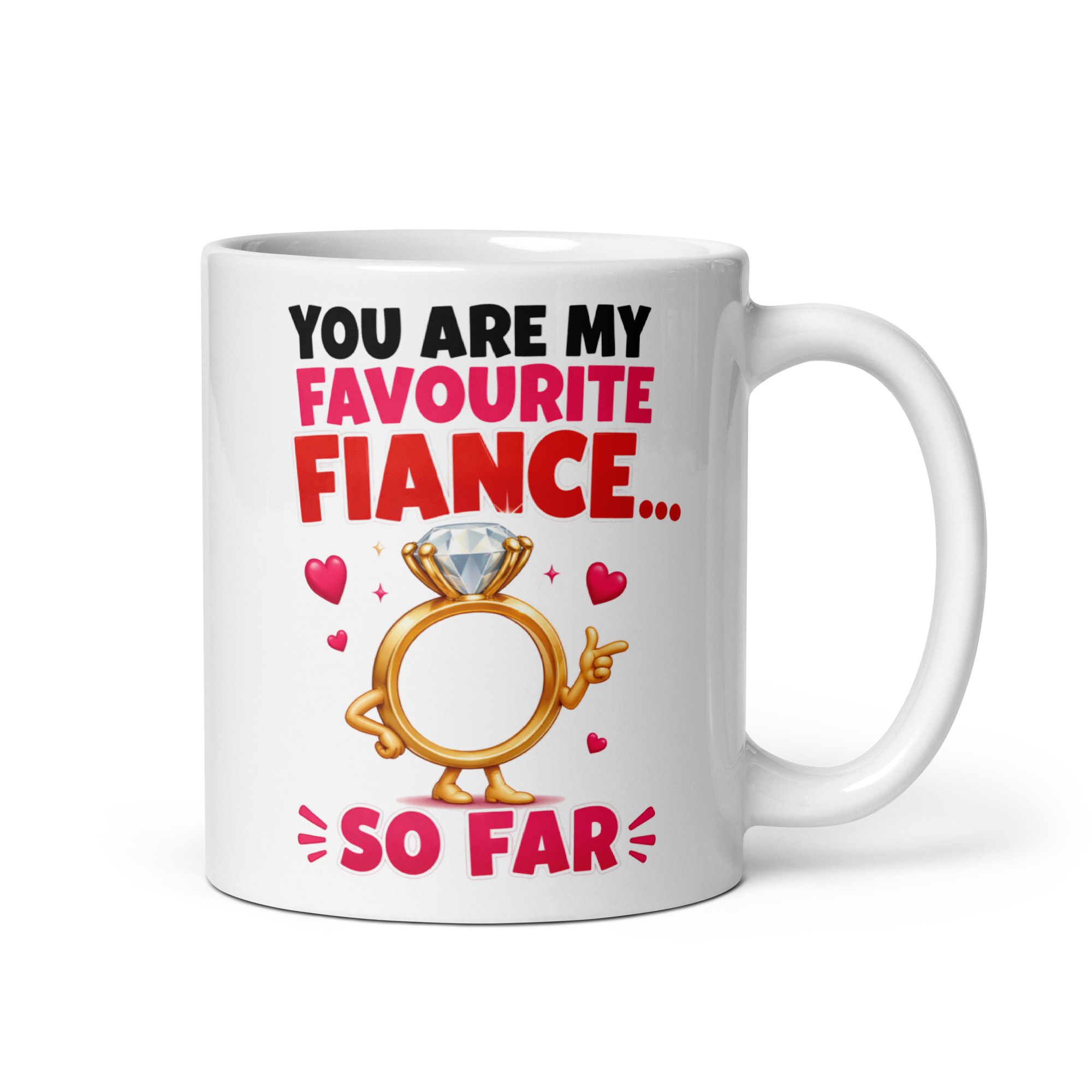 You Are My Favourite Fiancé So Far Funny Engagement Mug