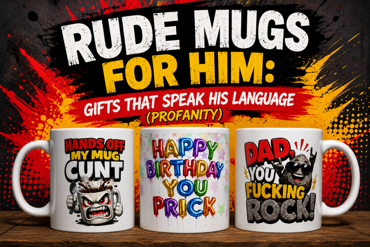 Rude Mugs For Him