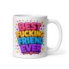 Best Fucking Friend Ever Mug – Funny Rude Gift For Best Friend