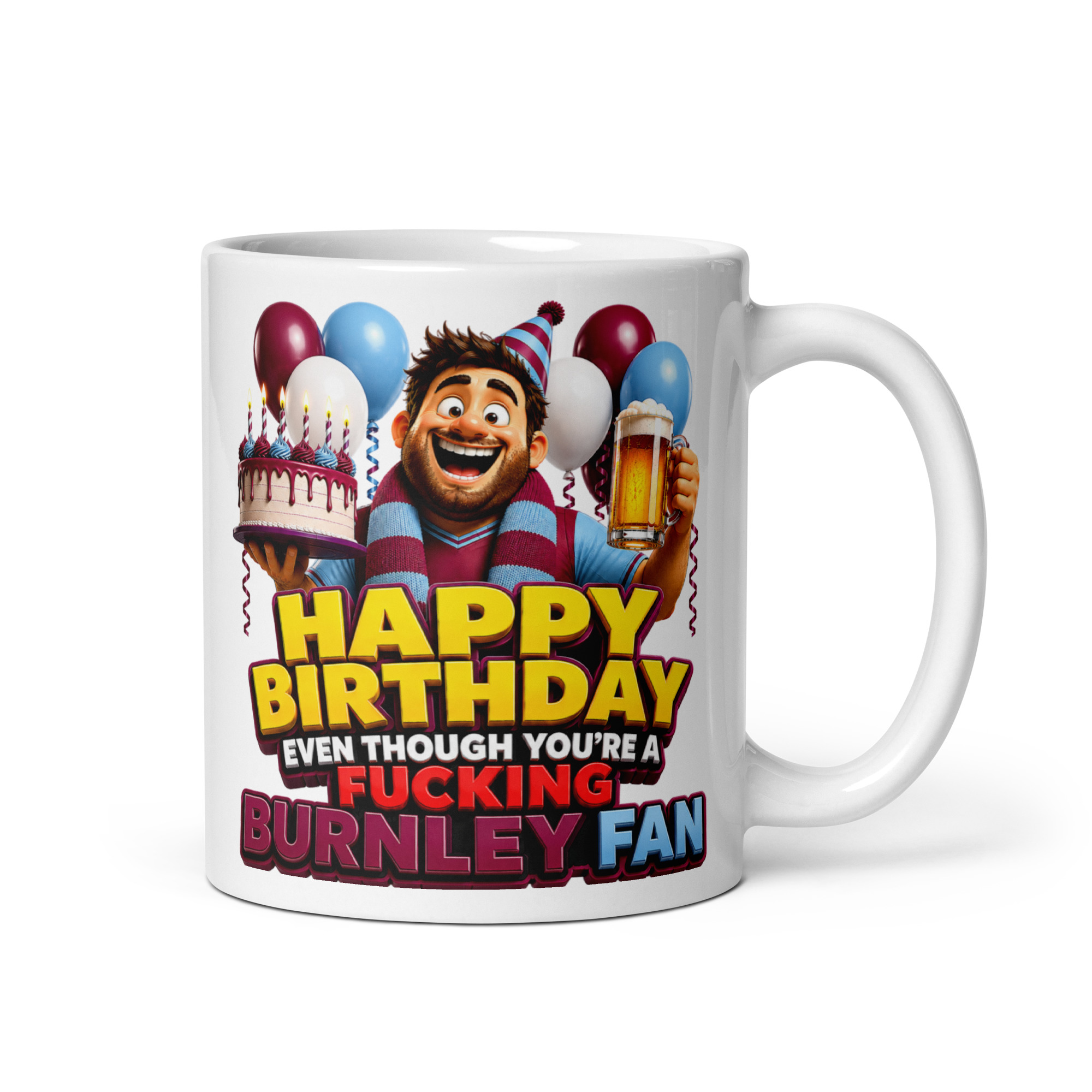 Birthday Gift Mug For Burnley Fans Cheeky Rude Mugs