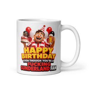 Birthday Gift Mug For Sunderland Fans Cheeky Rude Mugs
