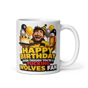 Birthday Gift Mug For Wolves Fans Cheeky Rude Mugs