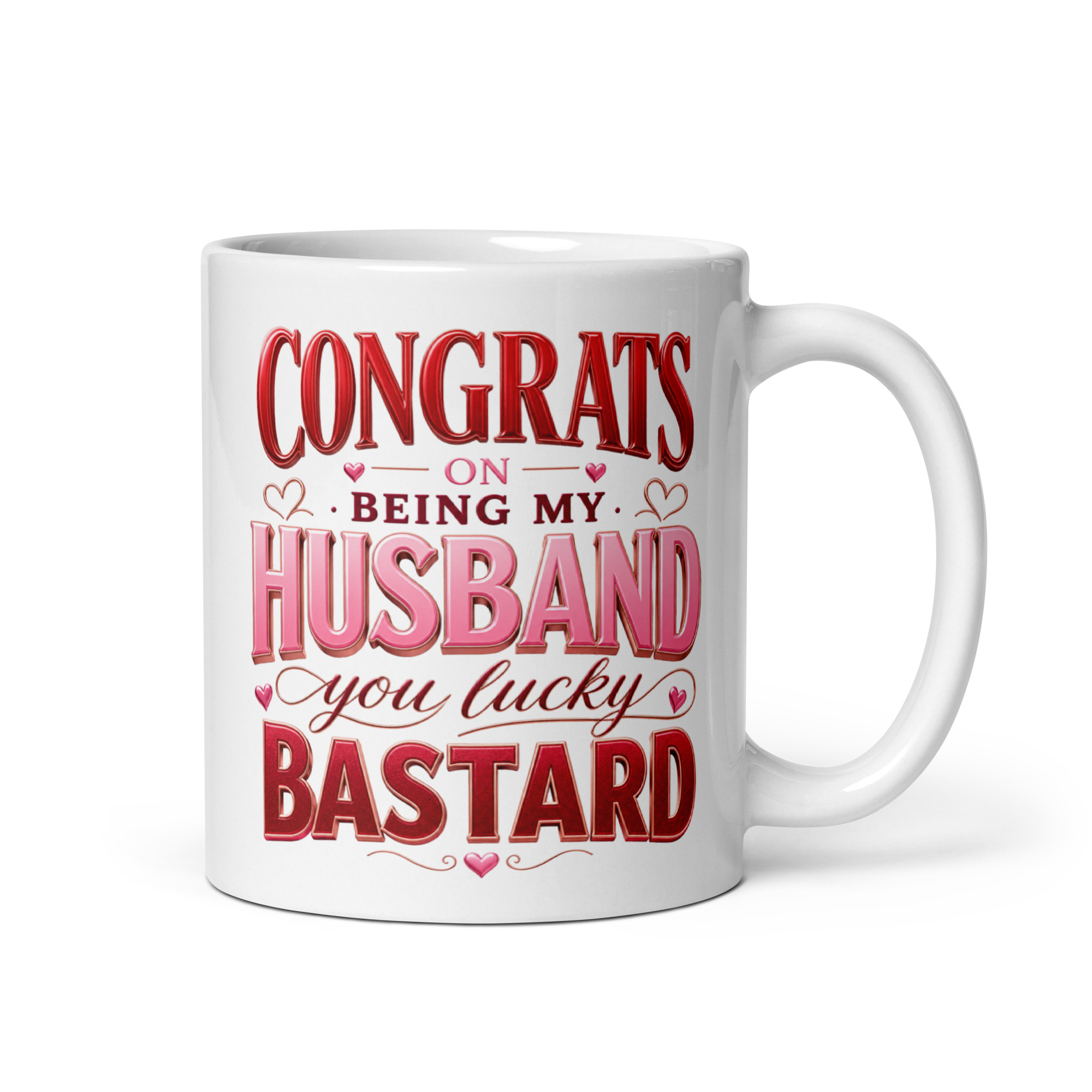 Congrats On Being My Husband You Lucky Bastard Funny Mug