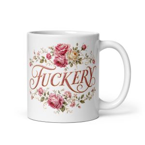 Fuckery Mug – Funny Rude Mugs For Her