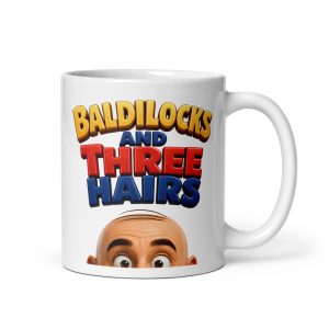 Funny Bald Mug – Baldilocks And The Three Hairs