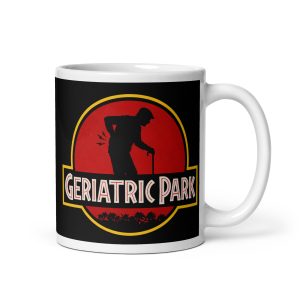 Funny Old Age Mug Geriatric Park Mugs