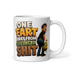 Funny One Fart Away From Giving A Shit Mugs Office Mug