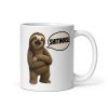 Funny Rude Sloth Mug Shithouse Cheeky Sloth Mugs