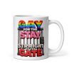 Gay For The Stay Straight At The Gate Funny Prison Mug