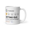 Getting Old Mug Review Of Old Age Funny Birthday Gift Mugs