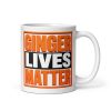 Ginger Lives Matter Mug – Funny Gift Mugs For Gingers