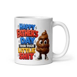 Happy Father’s Day From Your Little Shit Mugs