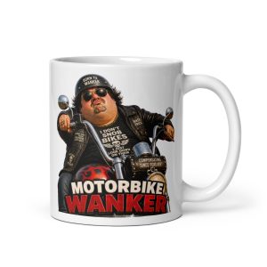 Motorbike Wanker Mugs Banter Gifts Mug For Biker Mates