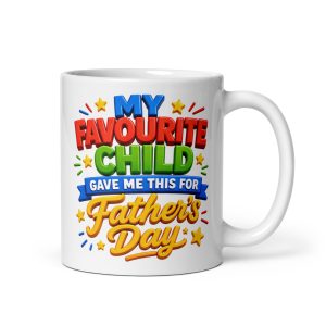 My Favourite Child Gave Me This Mug For Father’s Day
