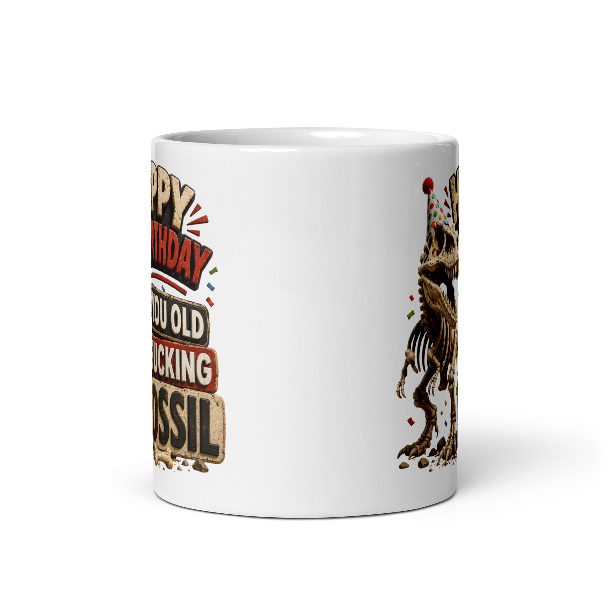 Happy Birthday You Old Fucking Fossil Mug Dinosaur Mugs