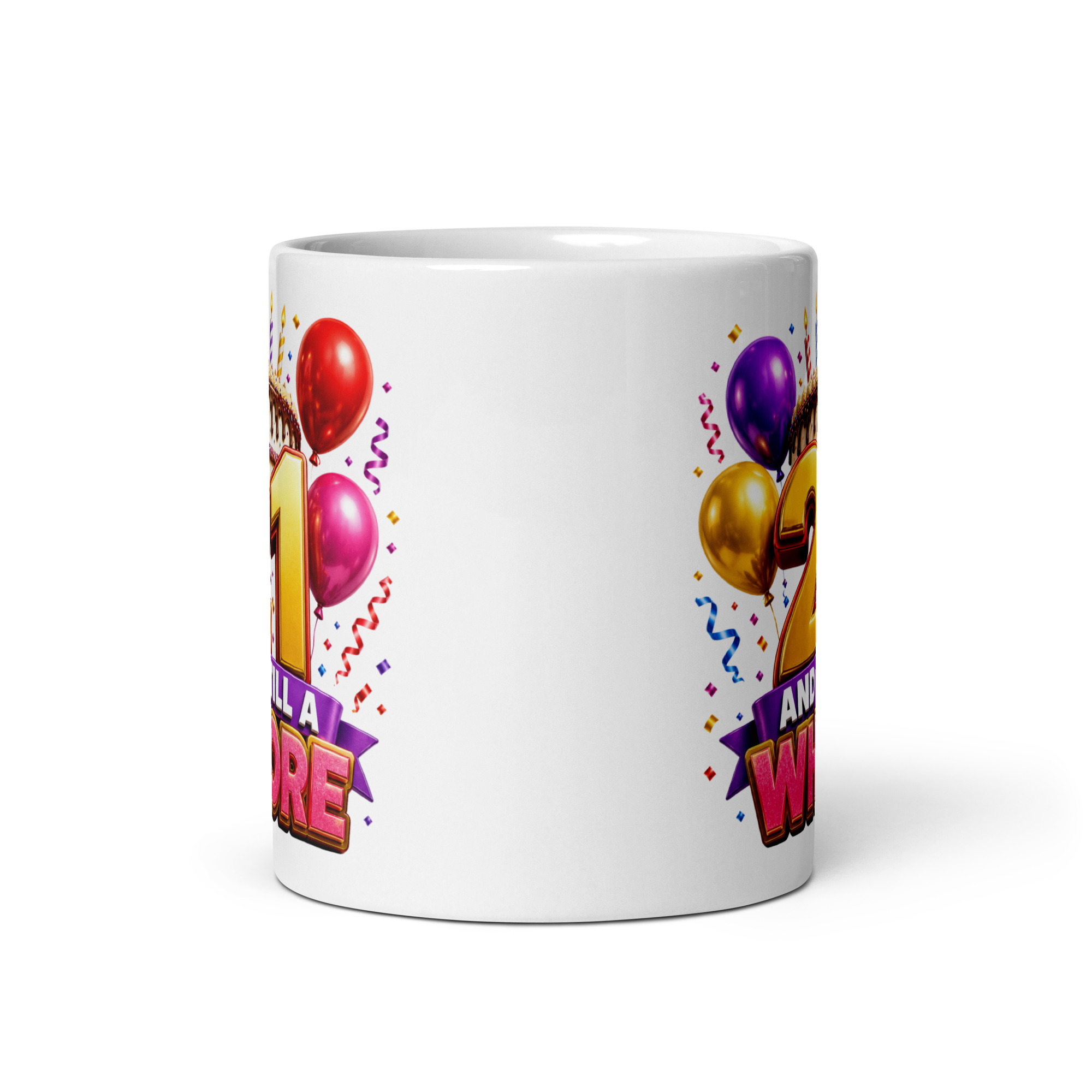 Rude 21st Birthday Mugs 21 And Still A Whore Mug