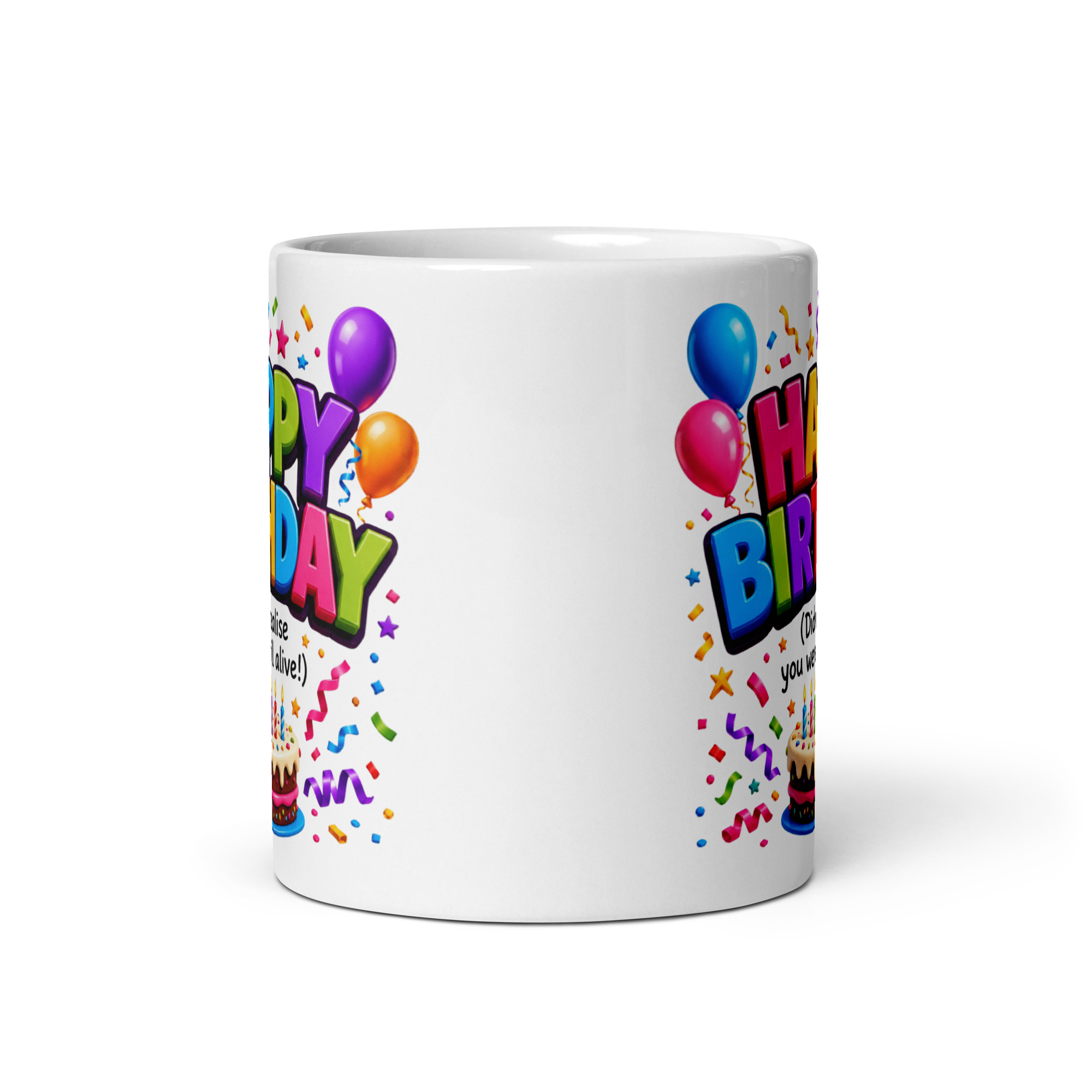 Funny Birthday Mugs Old Age Didn’t Realise You Were Still Alive