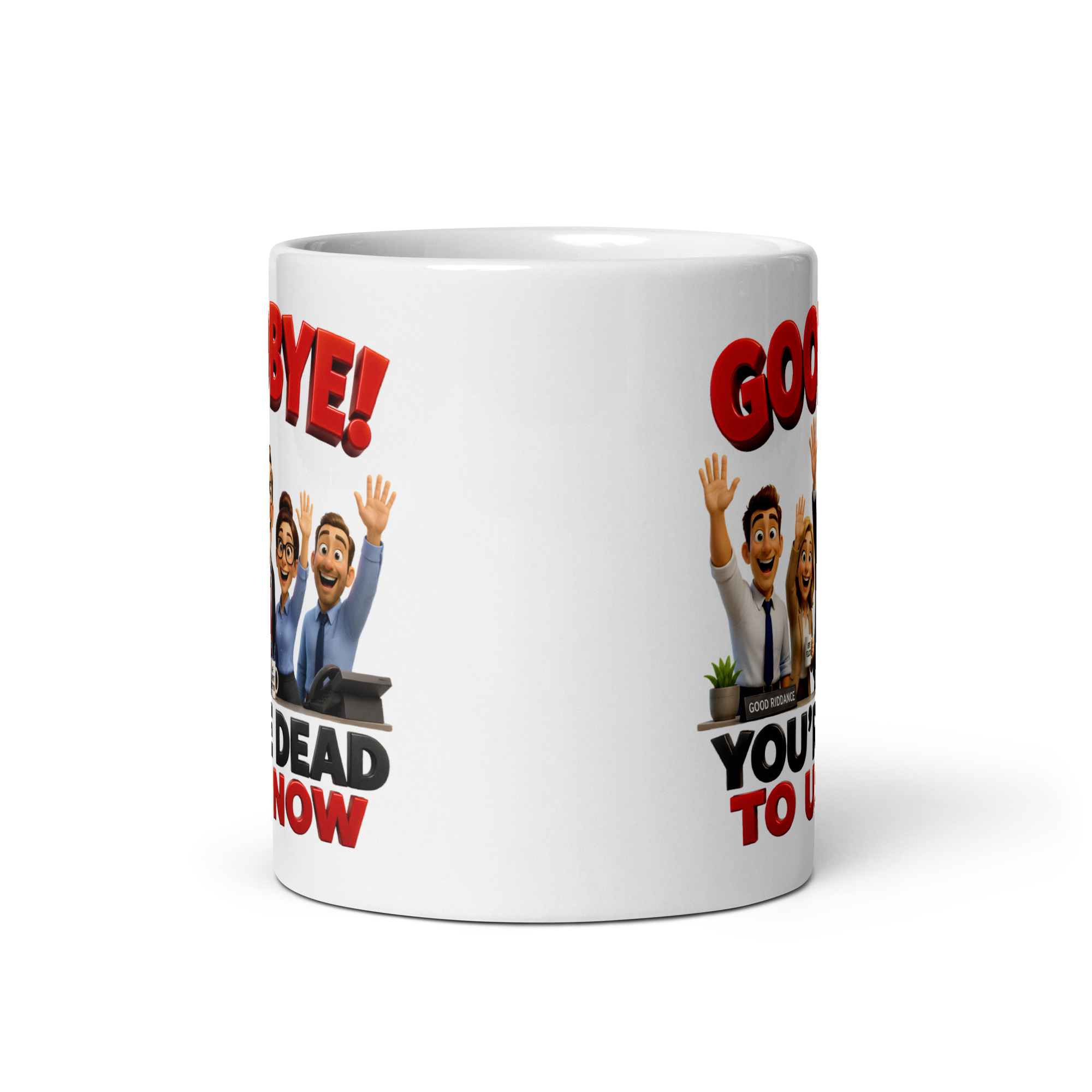 Funny Leaving Job Mug Goodbye You’re Dead To Us Now