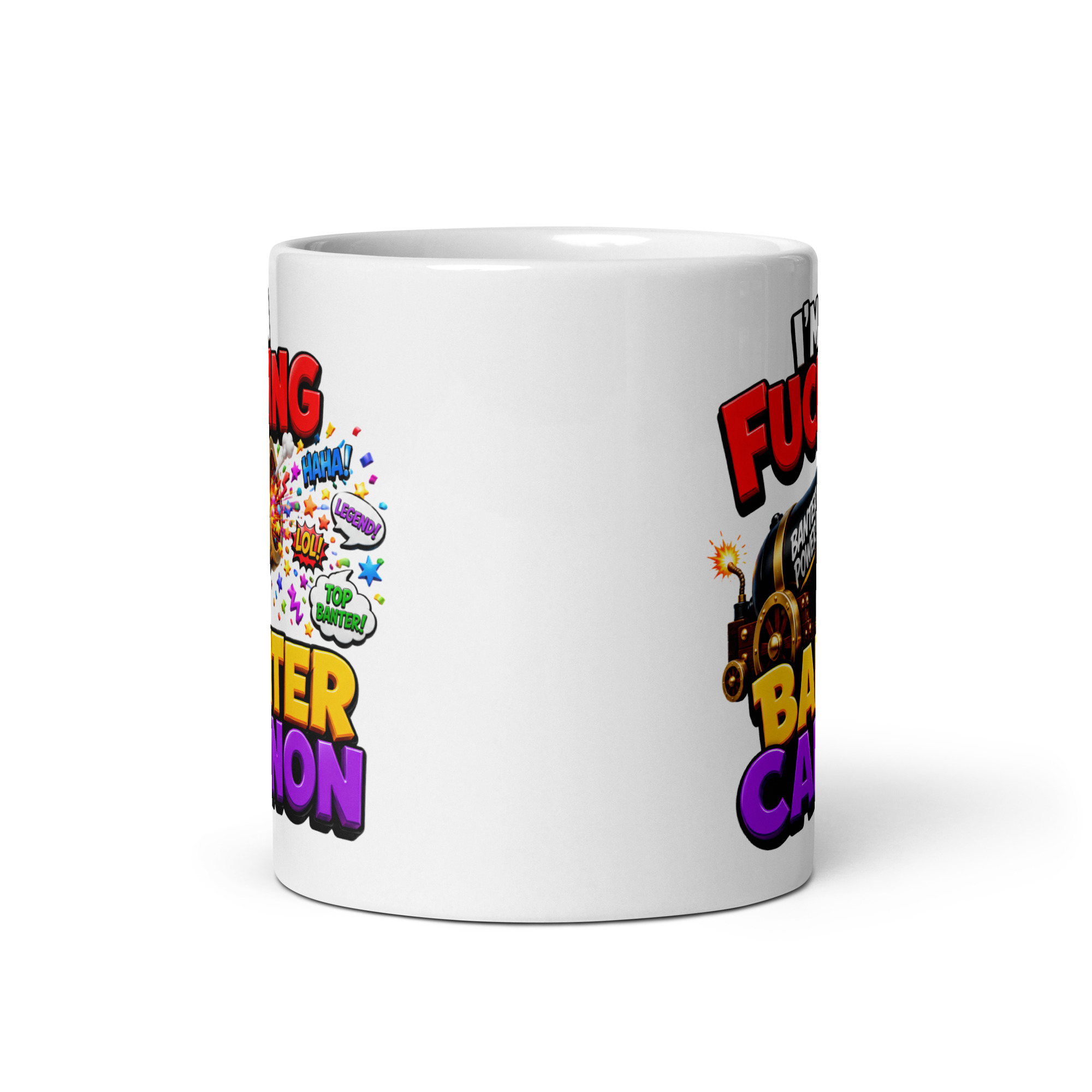 I’m A Fucking Banter Cannon Mug