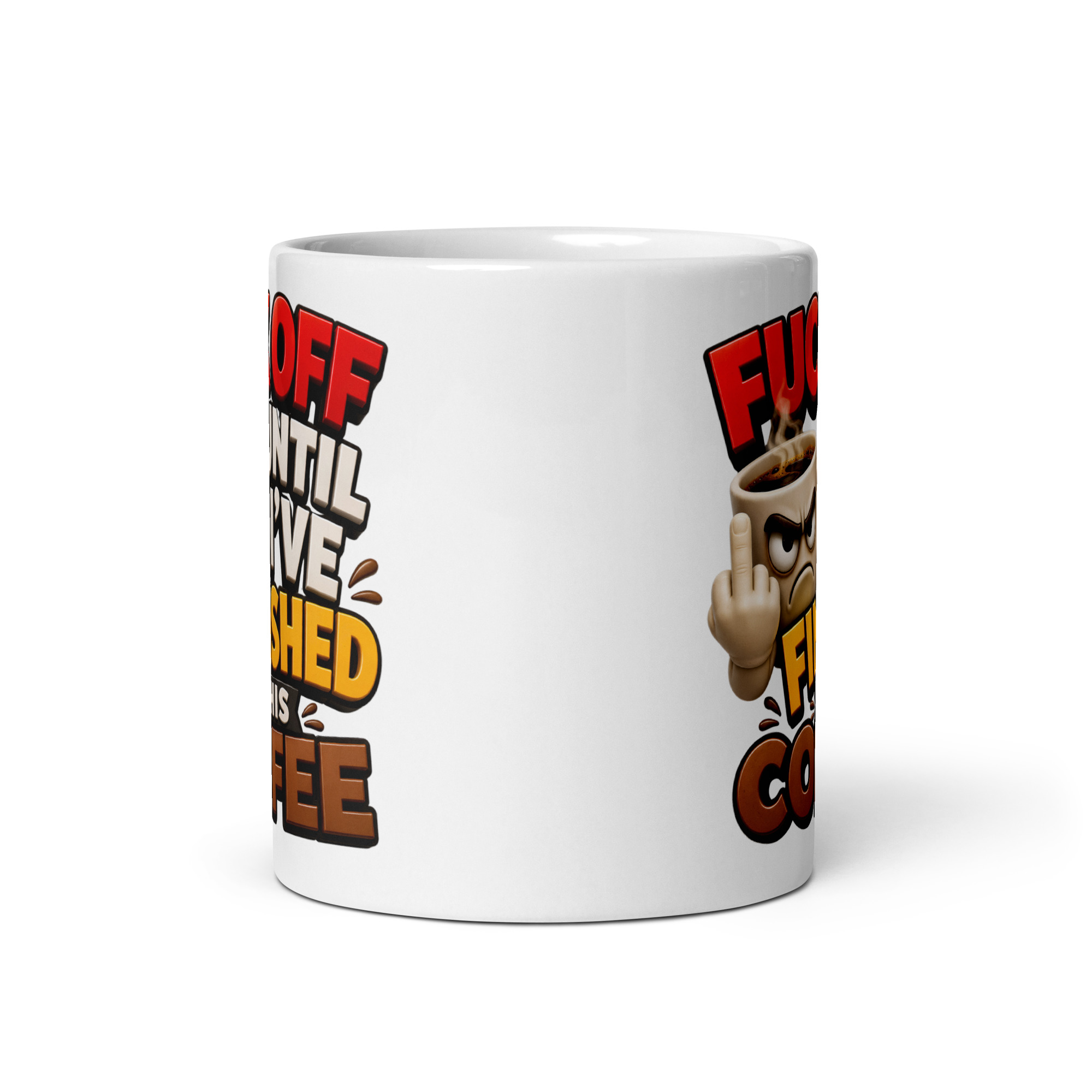Fuck Off Until I’ve Finished This Coffee Mug