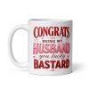 Congrats On Being My Husband You Lucky Bastard Funny Mug