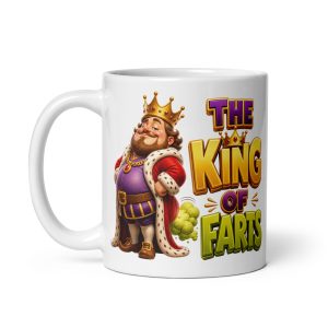 The King Of Farts Mug Gift Mugs for Farters
