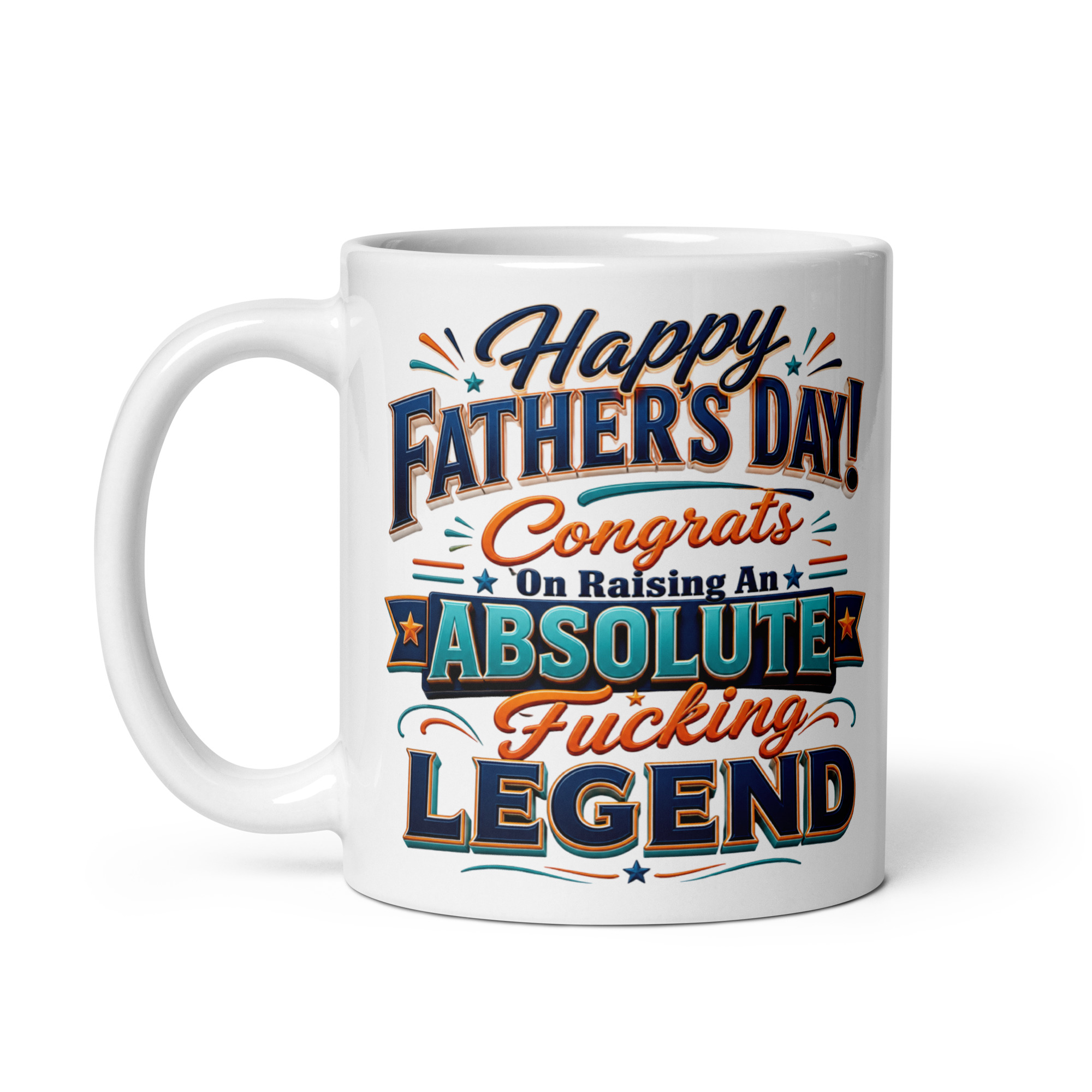 Cheeky Fathers Day Mug Congrats On Raising A Fucking Legend