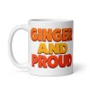 Ginger And Proud Mug – Gift For Gingers