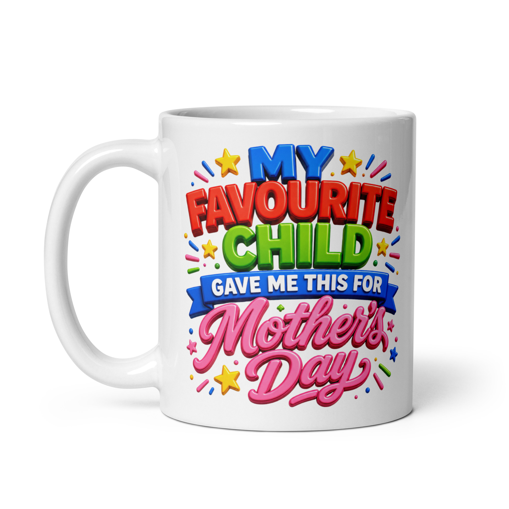 My Favourite Child Gave Me This Mug For Mother’s Day