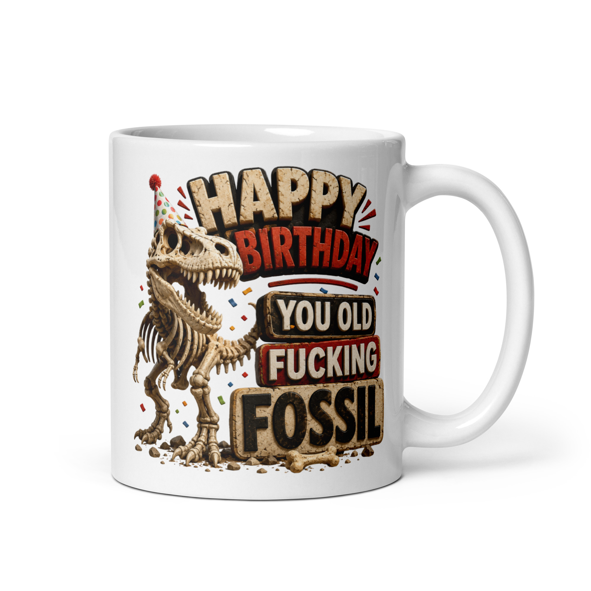 Happy Birthday You Old Fucking Fossil Mug Dinosaur Mugs