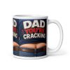 Dad You’re Cracking Mug Funny Father’s Day Dad Birthday Gift
