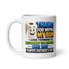 Funny Father’s Day Mug Thanks For Wiping My Bum