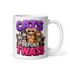 Funny Gift Mugs For Cat Lovers Cats Before Twats Mug