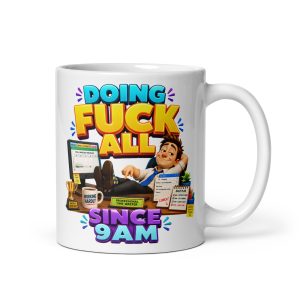 Funny Office Mugs For Colleagues Doing Fuck All Since 9am