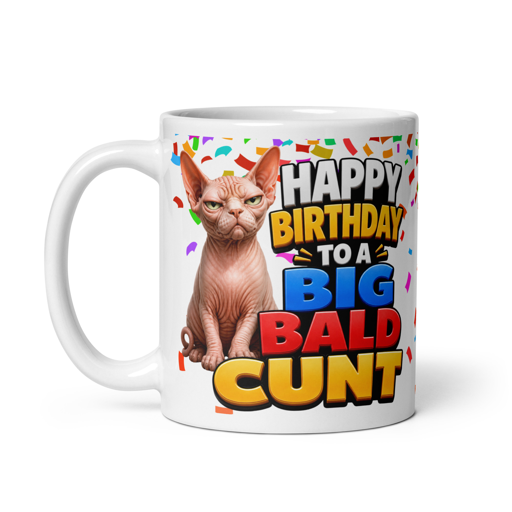 Happy Birthday To A Big Bald Cunt – Birthday Mug