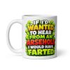 If I’d Wanted To Hear From An Arsehole I Would Have Farted