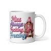 Miss Always Fucking Freezing Mug Funny Mugs For Her
