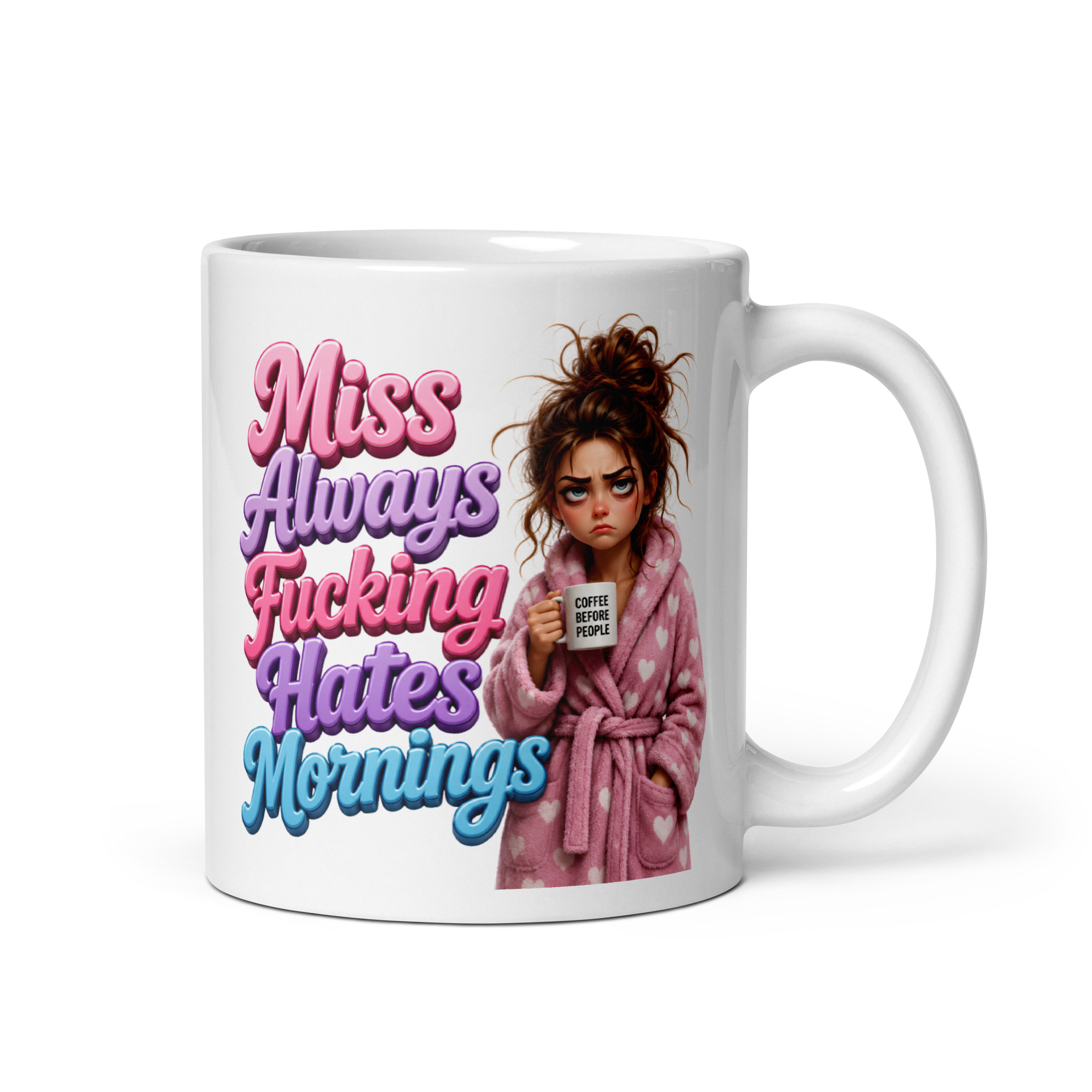 Miss Always Fucking Hates Mornings Mug Funny Mugs For Her