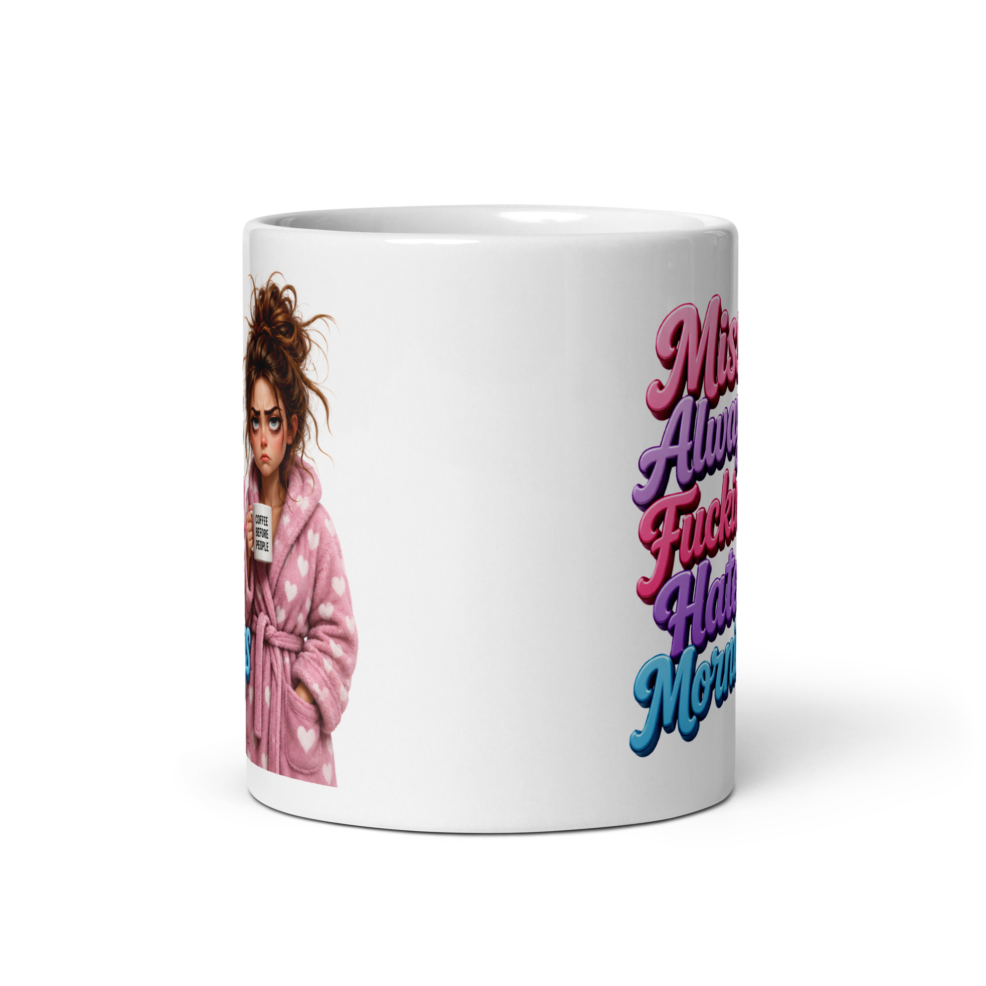 Miss Always Fucking Hates Mornings Mug Funny Mugs For Her