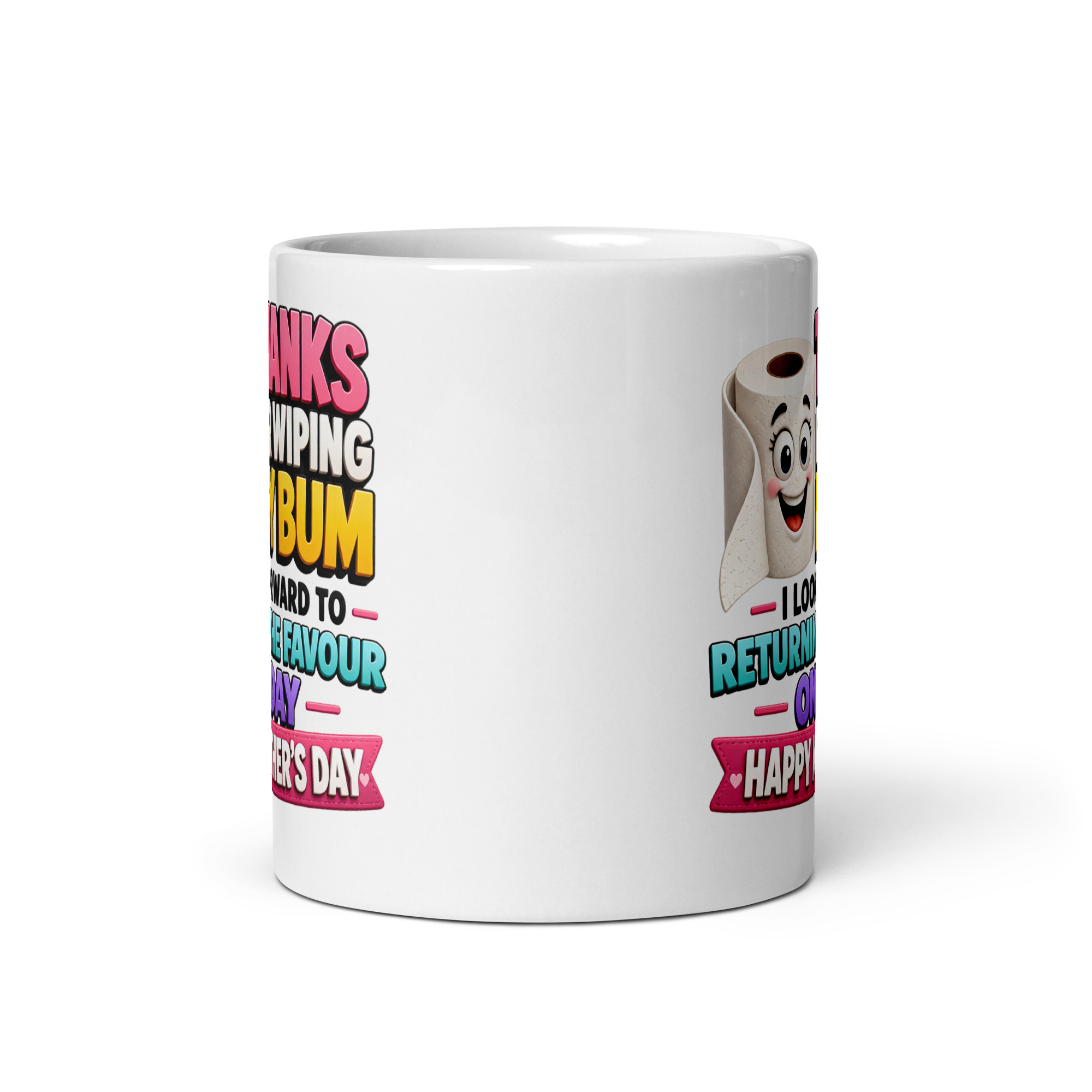Funny Mother’s Day Mug Thanks For Wiping My Bum