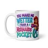 You Make Me Wetter Than A Mermaid’s Pocket Mugs